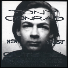 Tony Conrad: Outside the Dream Syndicate